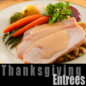 Thanksgiving Entrees